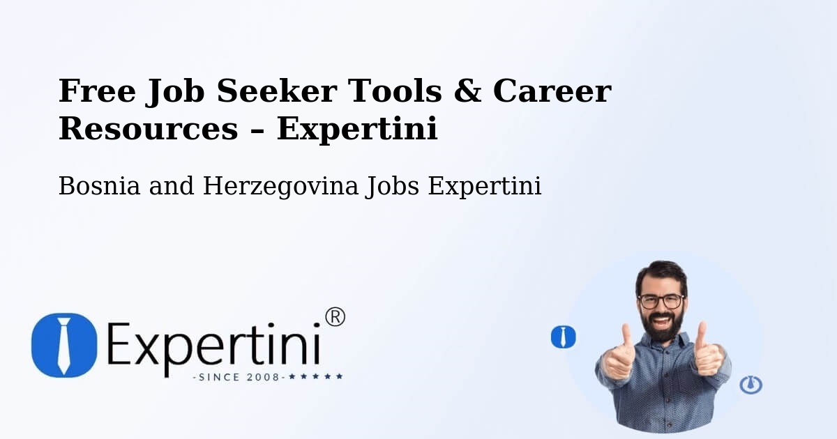 Free Job Seeker Tools & Career Resources – Doboj - Doboj, Bosnia and Herzegovina Jobs Expertini