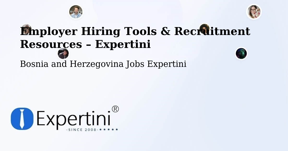 Employer Hiring Tools & Recruitment Resources – Doboj - Doboj, Bosnia and Herzegovina Jobs Expertini