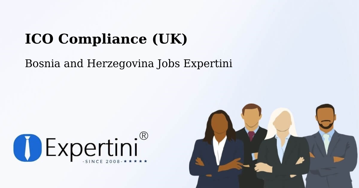 UK Data Protection & ICO Compliance – Doboj - Bosnia and Herzegovina Jobs Expertini