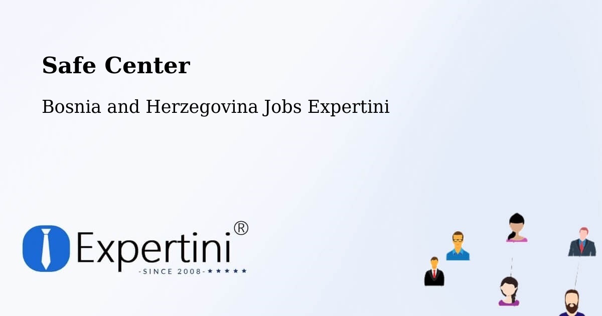 Safety Center – Doboj - Bosnia and Herzegovina Jobs Expertini