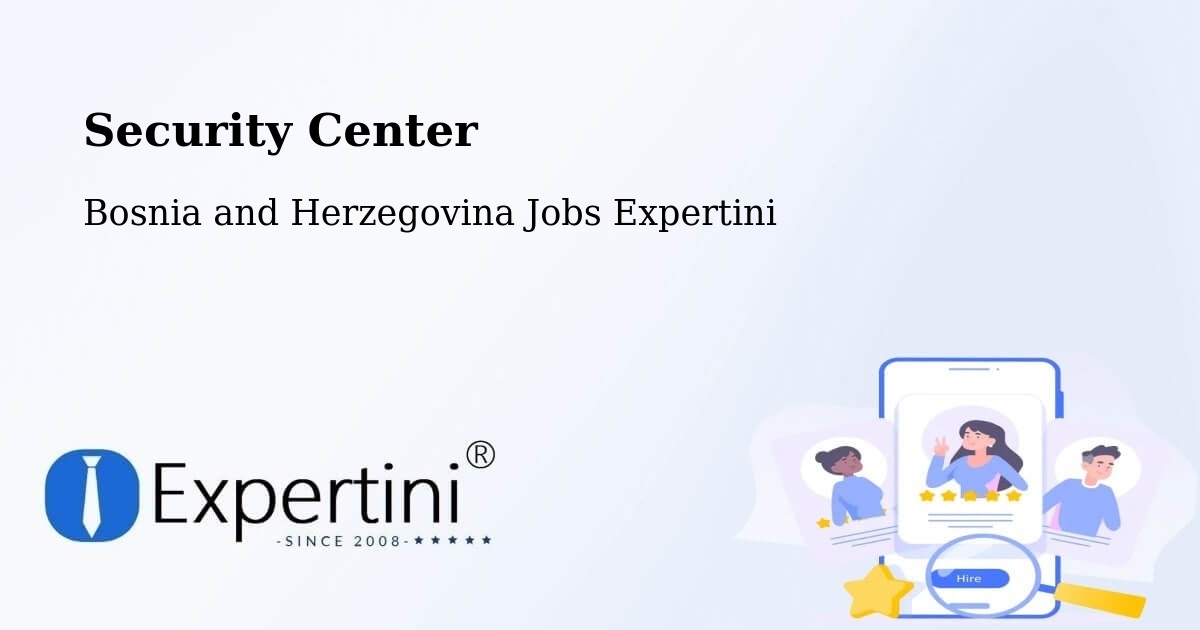 Security & Compliance – Doboj - Bosnia and Herzegovina Jobs Expertini
