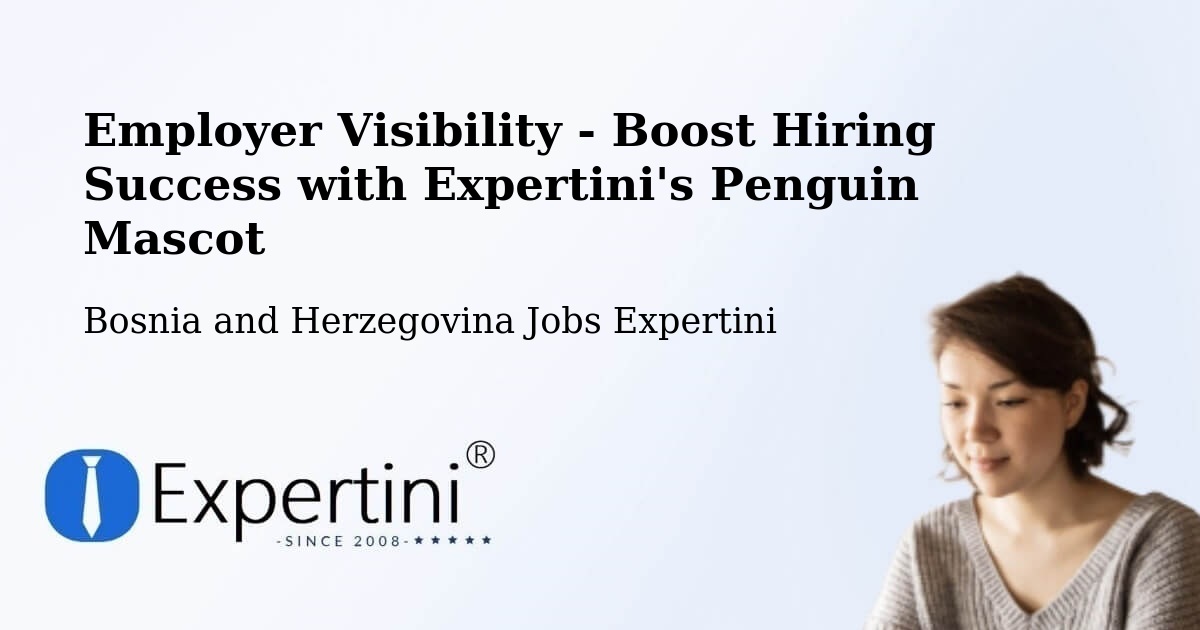 CV and Resume Visibility Optimization – Doboj - Bosnia and Herzegovina Jobs Expertini